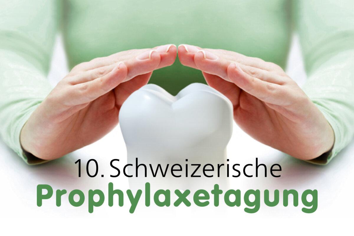 10. Schweizerische Prophylaxetagung